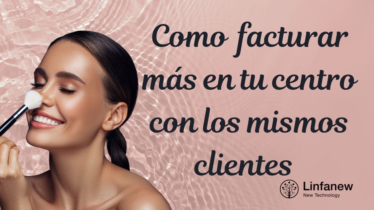 Como facturar más en tu centro con los mismos clientes