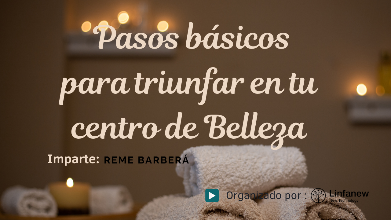 Pasos Basicos para Triunfar en tu Centro de Belleza